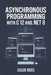 Asynchronous Programming With C 12 And .NET 8 by Caleb Ross