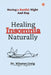 Healing Insomnia Naturally: Having a Restful Night and Nap by Winston Craig