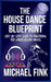 The House Dance Blueprint: Step-by-Step Guide to Mastering the Underground Moves: A Complete Guide to Perfecting Your House Dance Moves, Style, and Rh by Michael Fink