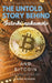The Untold Story Behind Satoshi Nakamoto and Bitcoin: "From the History to the Future of Cryptocurrencies and How it is Going to Change the World of M by Robin McRaven
