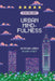Urban Mindfulness: Achtsam leben in der Stadt by Ava Nielsen