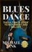 Blues Dance: The Ultimate Guide to Movement and Melody: Master the Art of Blues with Unmatched Expertise and Insight by Michael Fink