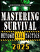 Mastering Survival Beyond Navy Seals: The Secrets SEALs Won't Teach: Transform Your Home into an Impenetrable Survival Fortress by Survivepro Strategies