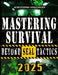 Mastering Survival Beyond Navy Seals: The Secrets SEALs Won't Teach: Transform Your Home into an Impenetrable Survival Fortress by Survivepro Strategies