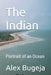The Indian: Portrait of an Ocean by Alex Bugeja