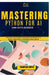 Mastering Python for AI and Data Science: Practical Techniques and Hands-On Projects to Boost Your Skills in Artificial Intelligence by Thompson Carter