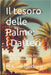 Il tesoro delle Palme: i Datteri: (tra storia e leggenda, tra scienza e benessere) by Marco Delledonne