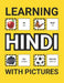 Learning Hindi with Pictures for Beginners: 500 Hindi Vocabulary for Teachers, Students, and Children by Grammar Ground