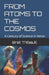 From Atoms to the Cosmos: A Century of Science in Verse by Bret Newman Thibault