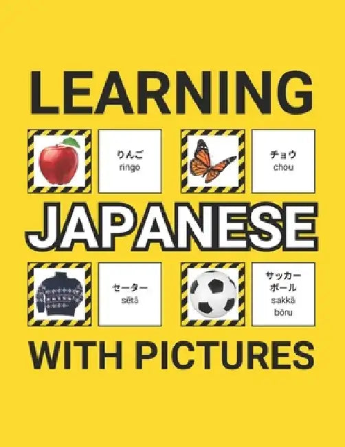 Learning Japanese with Pictures for Beginners: 500 Japanese Vocabulary for Teachers, Students, and Children by Grammar Ground