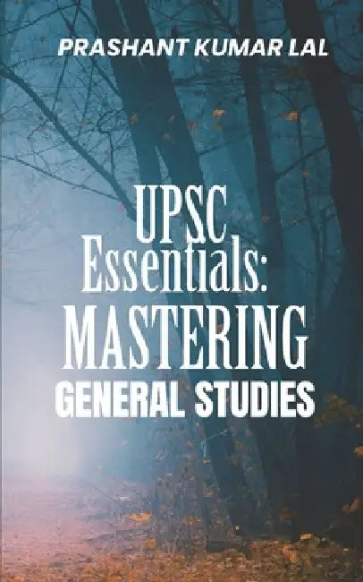 UPSC Essentials: Mastering General Studies: A World of Stories for Children by Prashant Kumar Lal