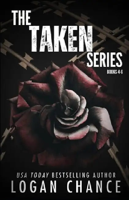 The Taken Series Books 4-6 by Logan Chance