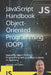 JavaScript Handbook Object-Oriented Programming (OOP): Mastering Object-Oriented Programming with JavaScript: A Hands-on Approach by Laurence Lars Svekis