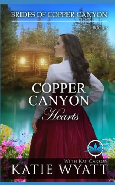Copper Canyon Hearts: A Sweet Christian Historical Western Religious Romance by Kat Carson