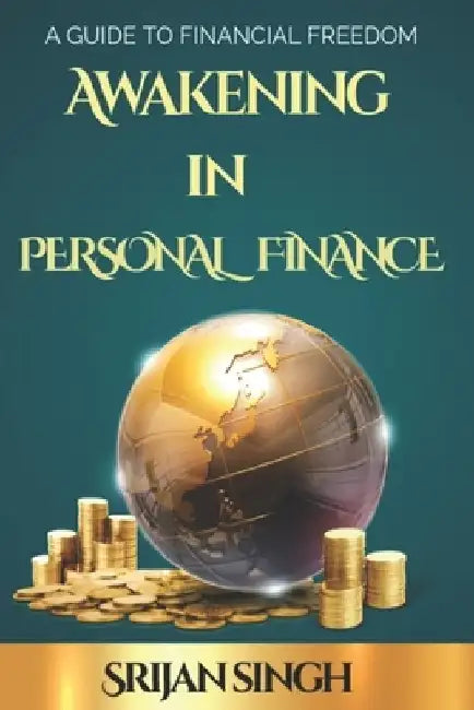 Awakening in Personal Finance by Srijan Singh