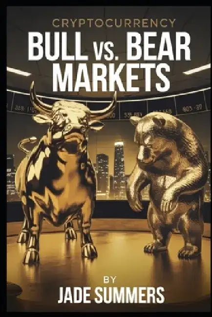 Bull vs. Bear Markets by Jade Summers