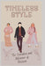 Timeless Style: The Evolution and Influence of Fashion by Sophia LeClaire