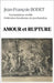 AMOUR et RUPTURE by Lwg Systems