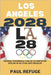Los Angeles 2028: Vroege Voorbeeld van de Olympische Spelen in de Stad der Engelen by Refuge, Paul