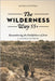 The Wilderness Way 55+: Remembering the Faithfulness of Jesus, A Guided Journal by Taylor, Paul