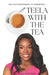 Teela With the Tea: Real Talk from Tragedy to Redemption by Claudia Cramer