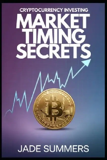 Market Timing Secrets by Jade Summers