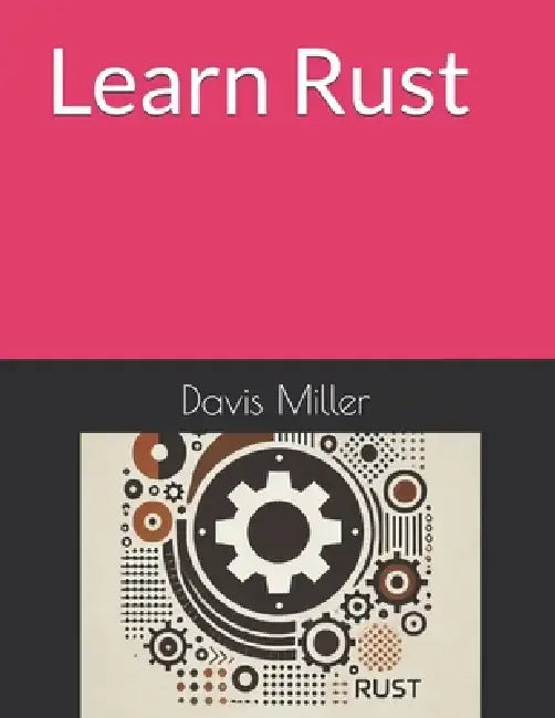 Learn Rust by Davis Miller
