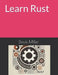 Learn Rust by Davis Miller