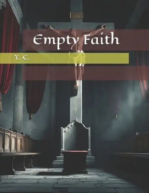 Empty Faith by Y. C