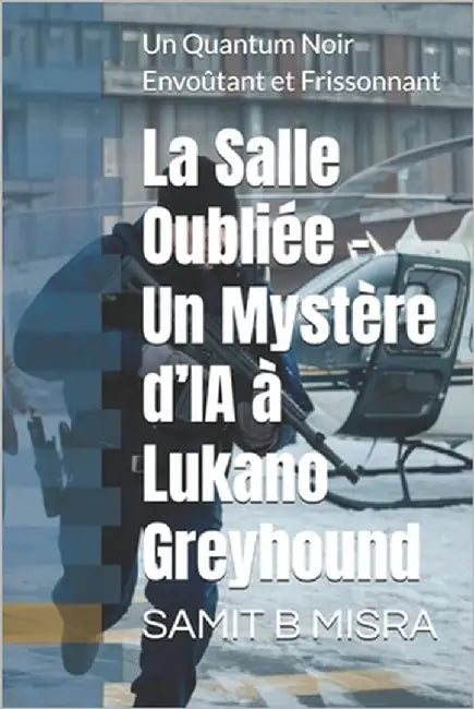 La Salle Oubliée - Un Mystère d'IA à Lukano Greyhound: Un Quantum Noir Envoûtant et Frissonnant by Mana, Bubu