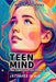 Teen Mind: The Complexity of it, or is it? by Jordan, IV Chavez