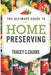 The Ultimate Guide to Home Preserving: Canning, Freezing, Fermenting, and Drying for Year-Round Flavor and Freshness by Tracey C. Caddis