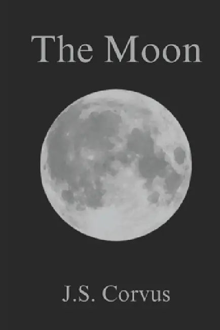 The Moon by J. S. Corvus