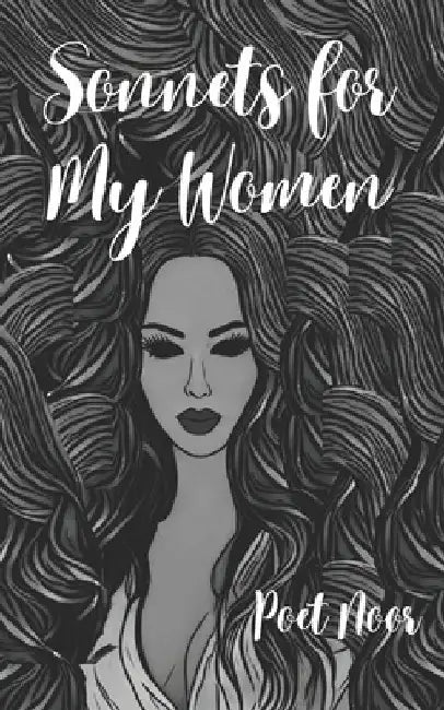 Sonnets for My Women by Sarvnoor Singh Sandhu
