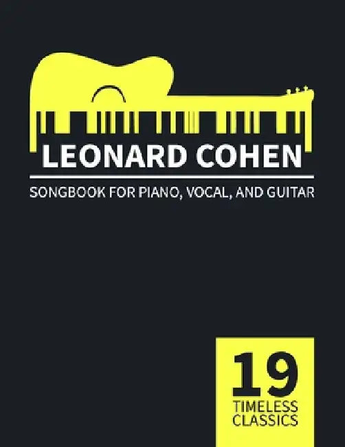 Leonard Cohen Songbook: 19 Timeless Classics for Piano, Vocal, and Guitar by Fotofit a