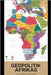 Geopolitik Afrikas by Tejada Yepes, Luis Fernando