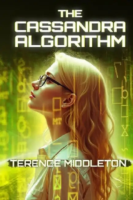 The Cassandra Algorithm by Terence Middleton