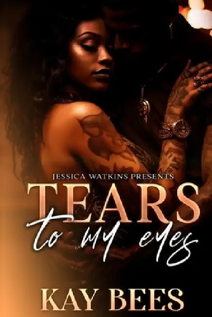 Tears To My Eyes by Kay Bees