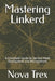 Mastering Linkerd: A Complete Guide to Service Mesh Deployment and Management by Nova Trex