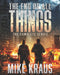 The End of All Things: The Complete Series: (An Epic Survival Thriller Series) by Mike Kraus