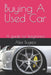 Buying A Used Car: A guide for beginners by Alex Bugeja