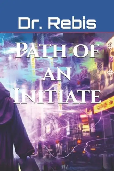 Path of an Initiate by Astaro