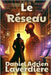 Le Réseau: Science Fiction - Thriller psychologique, suspense et enquête policière by Laverdière, Daniel Adrien