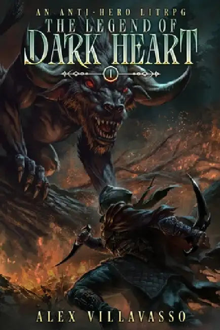 The Legend Of Dark Heart 1: An Anti-Hero LitRPG by Alex Villavasso