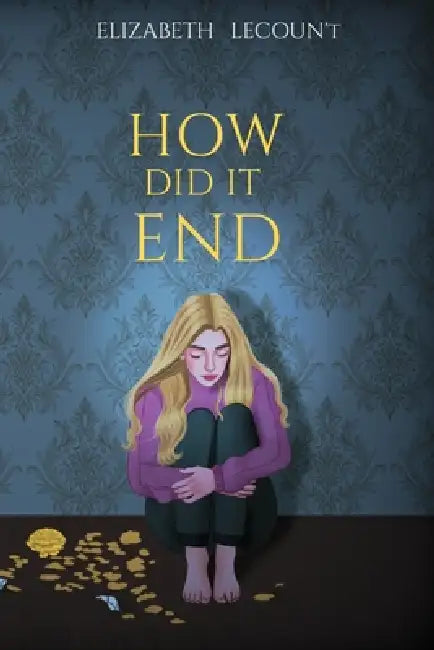 How Did It End by Elizabeth Lecoun't