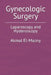 Gynecologic Surgery: Laparoscopy and Hysteroscopy by Akmal El-Mazny