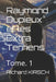 Raymond Dupieux et les Extra Terriens: Tome. 1 by Richard Kirsch