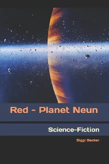 Red - Planet Neun: Science-Fiction by Siggi Becker