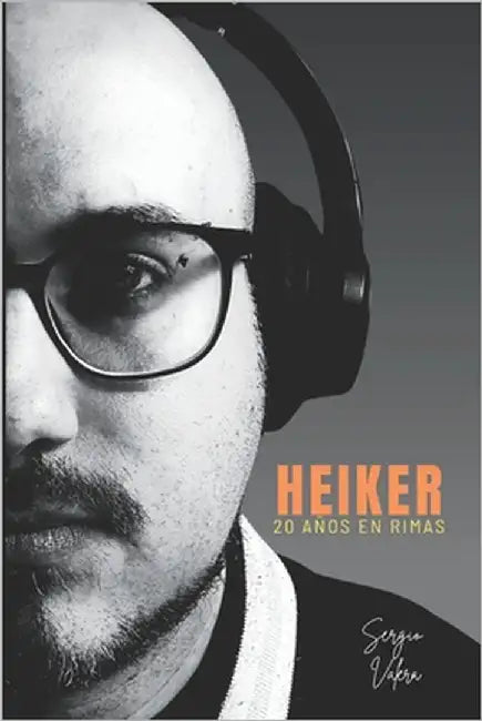Heiker: 20 años en rimas by Valera, Sergio