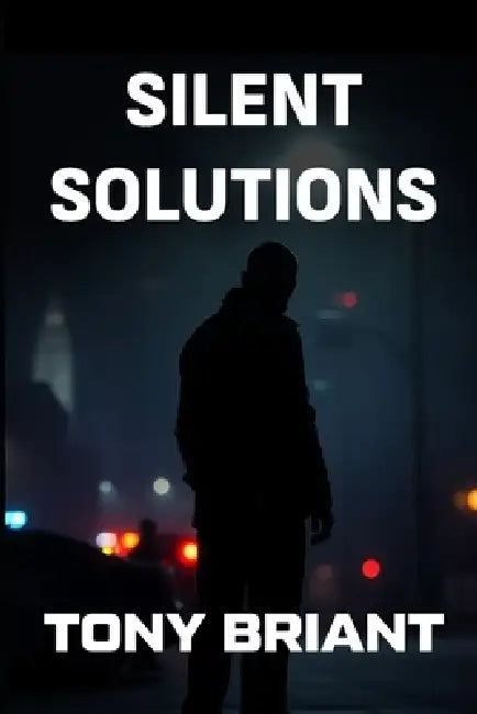 Silent Solutions by Tony Briant